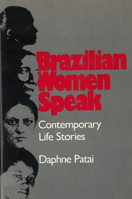 Brazilian Women Speak: Povești de viață contemporane - Brazilian Women Speak: Contemporary Life Stories