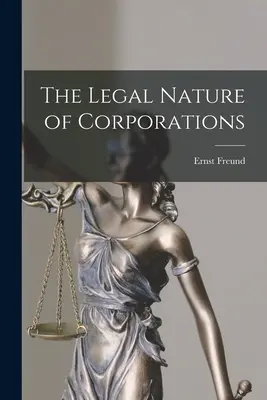Natura juridică a corporațiilor - The Legal Nature of Corporations
