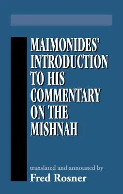 Introducerea lui Maimonide la Comentariul său asupra Mishnah - Maimonides' Introduction to His Commentary on the Mishnah
