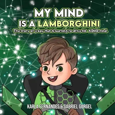 Mintea mea este un Lamborghini: Povestea unui băiat care învață să își conducă mintea ADHD. - My Mind is a Lamborghini: The story of a boy that is learning to drive his ADHD mind.