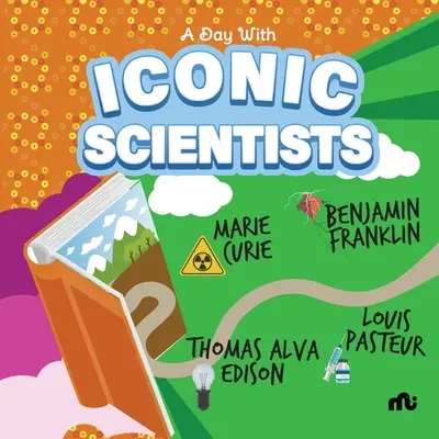O zi cu oameni de știință emblematici: Marie Curie, Benjamin Franklin, Louis Pasteur și Thomas Alva Edison - A Day With Iconic Scientists: Marie Curie, Benjamin Franklin, Louis Pasteur and Thomas Alva Edison