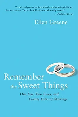 Remember the Sweet Things: O listă, două vieți și douăzeci de ani de căsnicie - Remember the Sweet Things: One List, Two Lives, and Twenty Years of Marriage