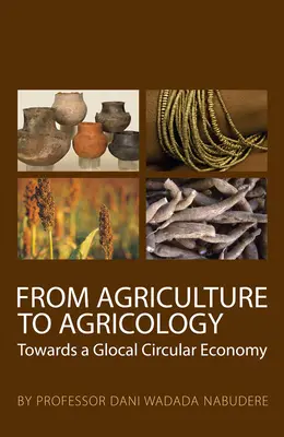 De la agricultură la agricologie: Către o economie circulară Glocal - From Agriculture to Agricology: Towards a Glocal Circular Economy