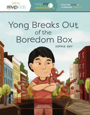 Yong iese din cutia plictiselii: Sentimentul de plictiseală și învățarea curiozității - Yong Breaks Out of the Boredom Box: Feeling Bored & Learning Curiosity