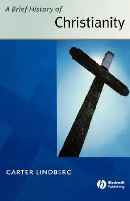 Scurtă istorie a creștinismului - Brief History of Christianity