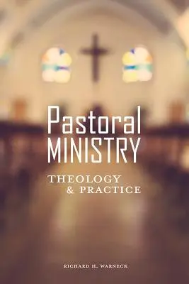 Pastoral Ministry: Teologie și practică - Pastoral Ministry: Theology and Practice
