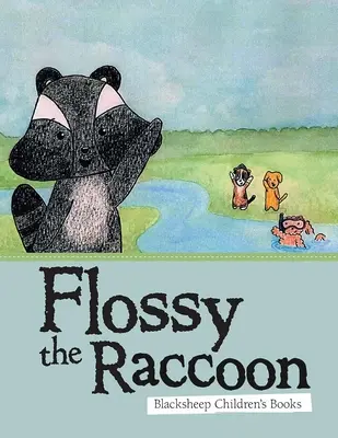 Flossy ratonul - Flossy the Raccoon
