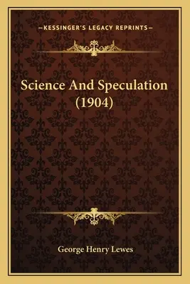 Știință și speculație (1904) - Science And Speculation (1904)