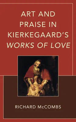 Artă și laudă în Operele de dragoste ale lui Kierkegaard - Art and Praise in Kierkegaard's Works of Love