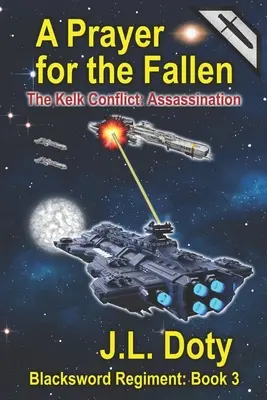 O rugăciune pentru cei căzuți: O aventură spațială cu nave spațiale și luptă - A Prayer for the Fallen: A Space Adventure of Starships and Battle