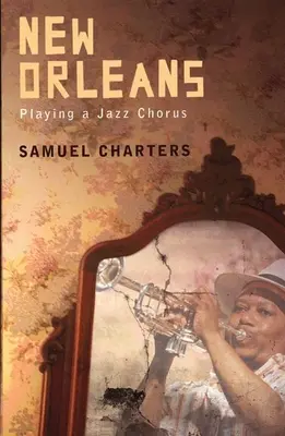 New Orleans: Interpretarea unui cor de jazz - New Orleans: Playing a Jazz Chorus