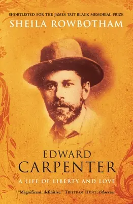 Edward Carpenter: O viață de libertate și iubire - Edward Carpenter: A Life of Liberty and Love
