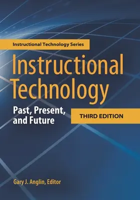 Tehnologia instrucțională: Trecut, prezent și viitor - Instructional Technology: Past, Present, and Future