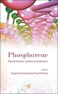 Fosforen: Proprietăți fizice, sinteză și fabricare - Phosphorene: Physical Properties, Synthesis, and Fabrication