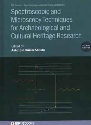 Tehnici spectroscopice și microscopice pentru cercetarea arheologică și a patrimoniului cultural (ediția a doua) - Spectroscopic and Microscopy Techniques for Archaeological and Cultural Heritage Research (Second Edition)