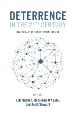 Deterrence in the 21st Century: Statecraft în era informațională - Deterrence in the 21st Century: Statecraft in the Information Age