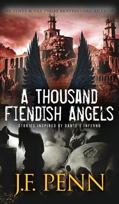O mie de îngeri diabolici: Trei povestiri scurte inspirate din Infernul lui Dante - A Thousand Fiendish Angels: Three Short Stories Inspired By Dante's Inferno