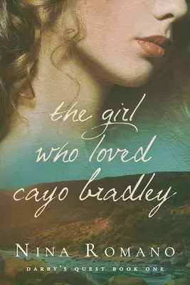 Fata care iubea Cayo Bradley - The Girl Who Loved Cayo Bradley
