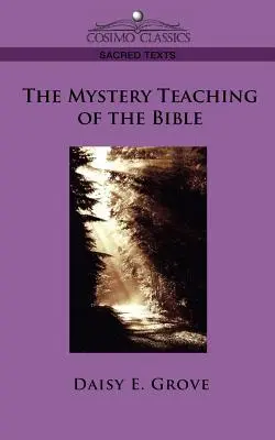 Învățătura tainică a Bibliei - The Mystery Teaching of the Bible