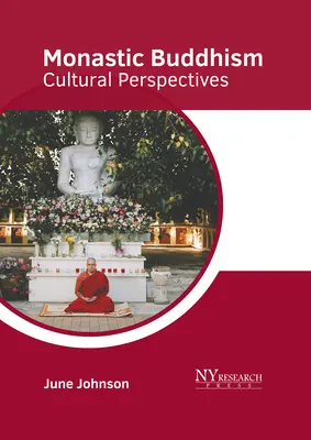 Buddhismul monastic: Perspective culturale - Monastic Buddhism: Cultural Perspectives