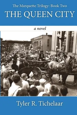Orașul Reginei: Trilogia Marquette: Cartea a doua - The Queen City: The Marquette Trilogy: Book Two