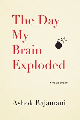 Ziua în care mi-a explodat creierul: O poveste adevărată - The Day My Brain Exploded: A True Story
