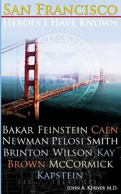 Eroi din San Francisco pe care i-am cunoscut - San Francisco Heroes I Have Known