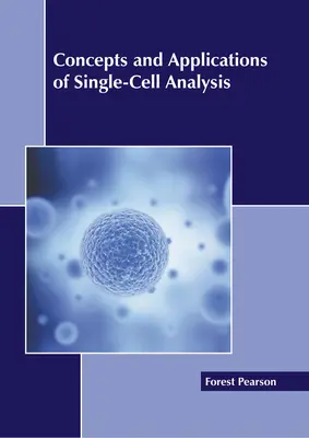 Concepte și aplicații ale analizei celulelor unice - Concepts and Applications of Single-Cell Analysis