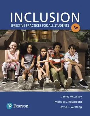 Incluziune: Practici eficiente pentru toți elevii cu Enhanced Pearson Etext with Loose-Leaf Version -- Access Card Package - Inclusion: Effective Practices for All Students with Enhanced Pearson Etext with Loose-Leaf Version -- Access Card Package