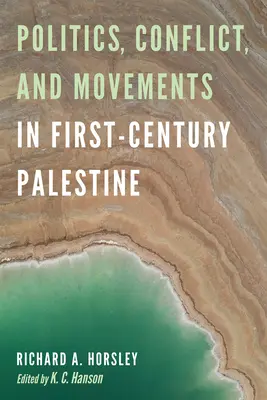 Politică, conflicte și mișcări în Palestina primului secol - Politics, Conflict, and Movements in First-Century Palestine