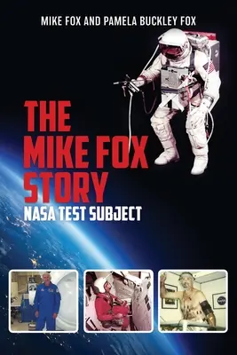 Povestea lui Mike Fox: Subiectul testelor NASA - The Mike Fox Story: NASA Test Subject