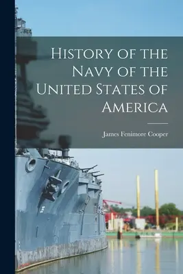Istoria Marinei Statelor Unite ale Americii (History of the Navy of the United States of America) - History of the Navy of the United States of America