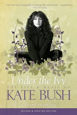 Under the Ivy: Viața și muzica lui Kate Bush - Under the Ivy: The Life and Music of Kate Bush