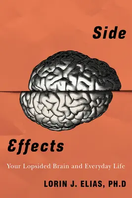 Efecte secundare: Cum diferențele dintre creierul stâng și creierul drept modelează comportamentul de zi cu zi - Side Effects: How Left-Brain Right-Brain Differences Shape Everyday Behaviour