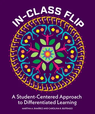 In-Class Flip: O abordare centrată pe student a învățării diferențiate - In-Class Flip: A Student-Centered Approach to Differentiated Learning