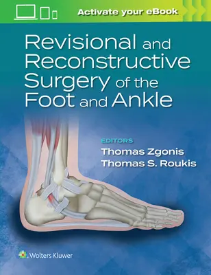 Chirurgia revizională și reconstructivă a piciorului și gleznei - Revisional and Reconstructive Surgery of the Foot and Ankle