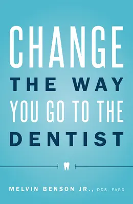 Schimbă modul în care te duci la dentist - Change the Way You Go to the Dentist