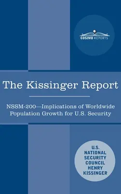 Raportul Kissinger: Implicațiile NSSM-200 ale creșterii populației mondiale pentru interesele de securitate ale Statelor Unite - The Kissinger Report: NSSM-200 Implications of Worldwide Population Growth for U.S. Security Interests