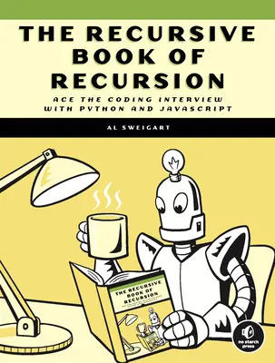 Cartea Recursivă a Recursiunii: Ace the Coding Interview cu Python și JavaScript - The Recursive Book of Recursion: Ace the Coding Interview with Python and JavaScript