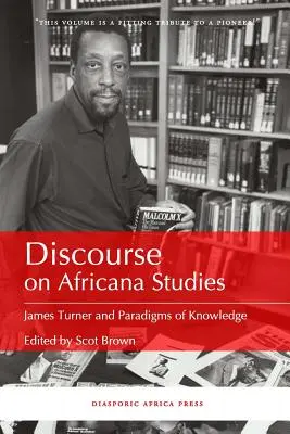 Discurs asupra studiilor africane: James Turner și paradigmele cunoașterii - Discourse on Africana Studies: James Turner and Paradigms of Knowledge