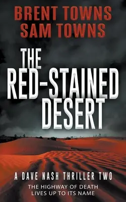 The Red-Stained Desert: Un thriller Dave Nash - The Red-Stained Desert: A Dave Nash Thriller