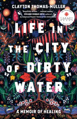 Viața în orașul apei murdare: O amintire a vindecării - Life in the City of Dirty Water: A Memoir of Healing