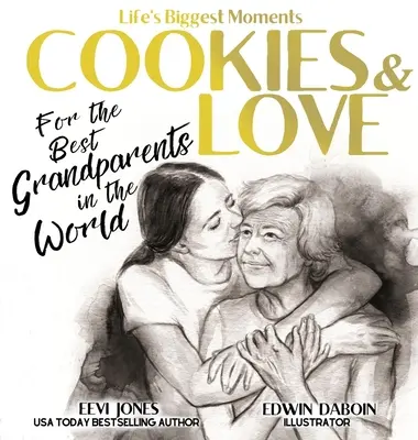 Fursecuri și dragoste: Pentru cei mai buni bunici din lume - Cookies and Love: For the Best Grandparents in the World
