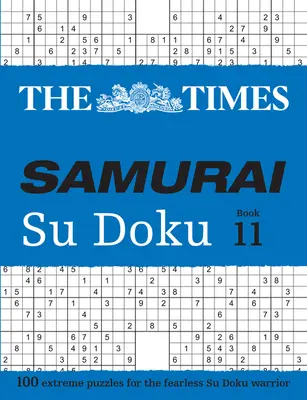 The Times Samurai Su Doku 11: 100 de puzzle-uri extreme pentru neînfricații războinici Su Doku - The Times Samurai Su Doku 11: 100 Extreme Puzzles for the Fearless Su Doku Warrior
