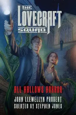 The Lovecraft Squad: Toate Hallows Horror - The Lovecraft Squad: All Hallows Horror