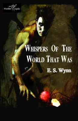 Șoapte din lumea care a fost - Whispers of the World That Was