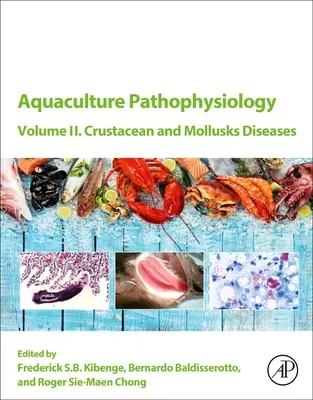 Patofiziologia acvaculturii: Volumul II. Boli ale crustaceelor și moluștelor - Aquaculture Pathophysiology: Volume II. Crustacean and Molluscan Diseases