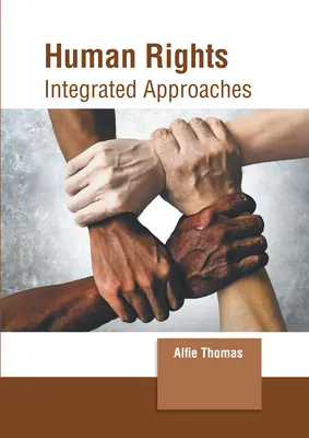Drepturile omului: Abordări integrate - Human Rights: Integrated Approaches