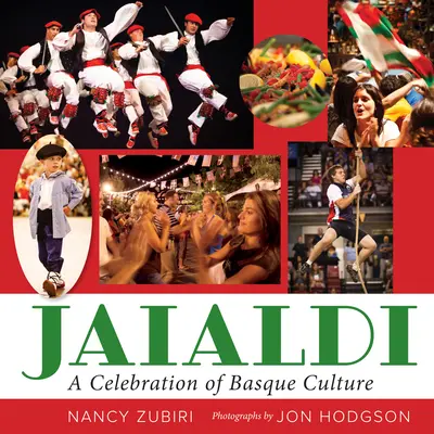 Jaialdi: o celebrare a culturii basce - Jaialdi: A Celebration of Basque Culture