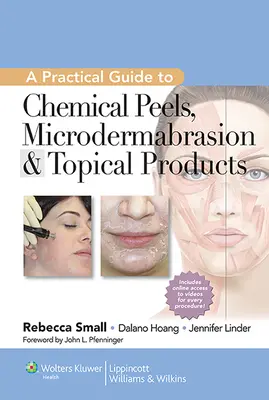 Ghid practic pentru peelinguri chimice, microdermabraziune și produse topice - A Practical Guide to Chemical Peels, Microdermabrasion & Topical Products
